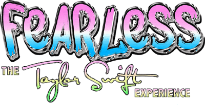FEARLESS: The Taylor Swift Experience!